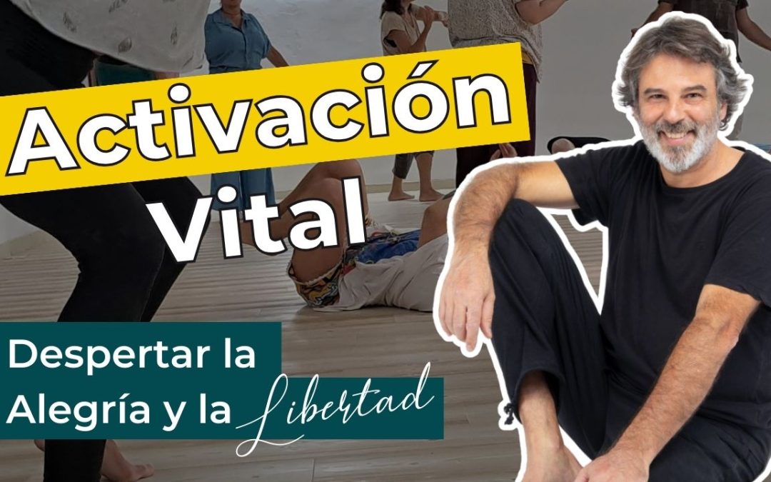 Qué es la Activación Vital y cómo puede transformar tu vida